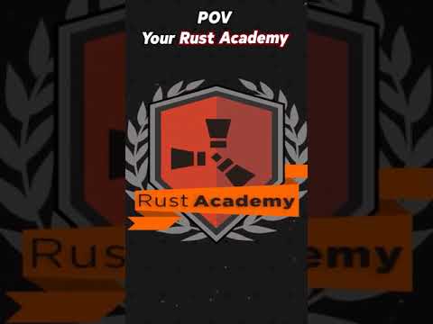 POV Your RUST Academy #shorts - POV Your RUST Academy #shorts