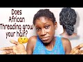 Does African Threading Hairstyle Grow hair?