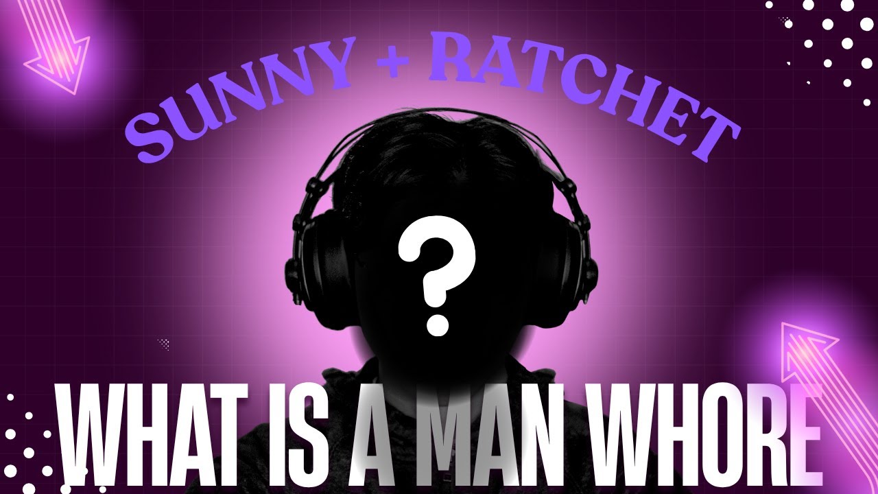 What exactly is a man whore?