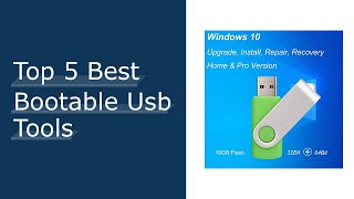 Top 5 Best Bootable Usb Tools - Available On Market