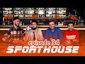 SportHouse 2 - Episode 34 /Grig, Rob, Armen, Karen