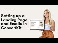 Setting up a Landing Page and Emails in ConvertKit