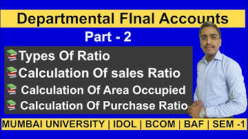 Departmental Final Account (Ratio Calculation) part 2 I IDOLI FY. B.com / BAF I Financial Accounting