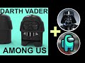 Darth vader plus among us toy creation 3d print acrylic painting and playing around