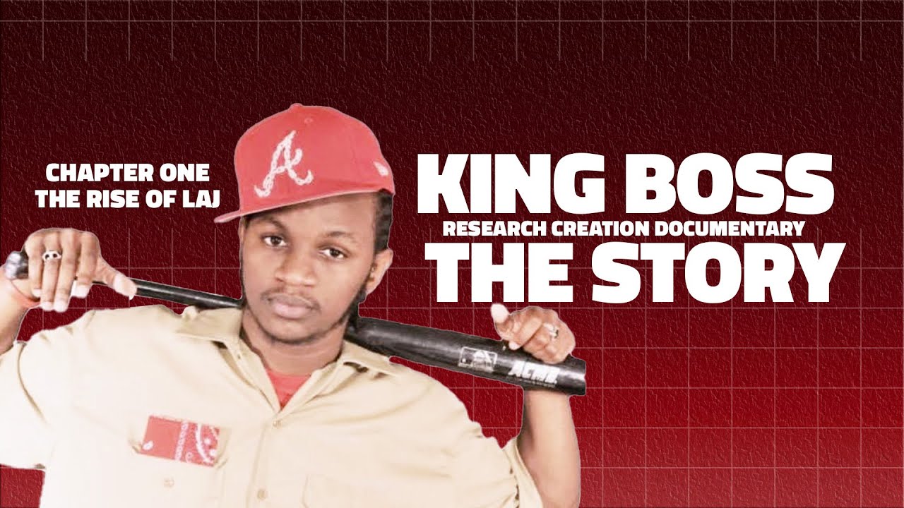 KING BOSS LAJ - THE STORY DOCUMENTARY I CHAPTER ONE