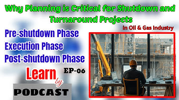 What is Shutdown Planning | Why Planning is Critical for Shutdown and Turnaround Projects |  Ep-06