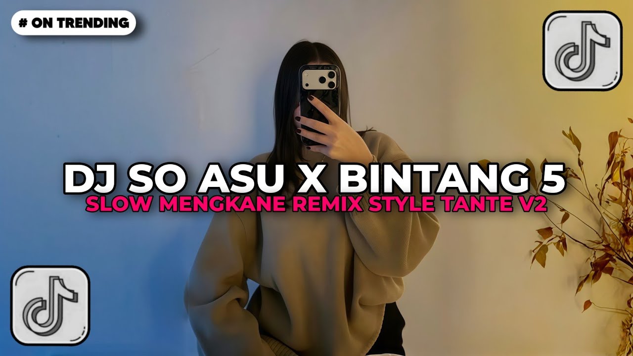 DJ SO ASU X BINTANG 5 STYLE ΤΑΝΤΕ V2 REMIX JEDAG JEDUG VIRAL TIKTOK TERBARU 2026