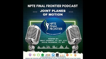 Episode 205 NPTEFF Joint Planes of Motion