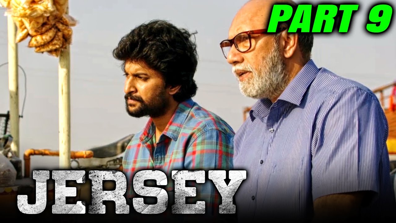 JERSEY (FULL HD) Hindi Dubbed Movie PART 9 of 12 Nani, Shraddha
