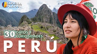 PERÚ | 30 Datos y Curiosidades que no sabías de Perú | El País de los Tesoros