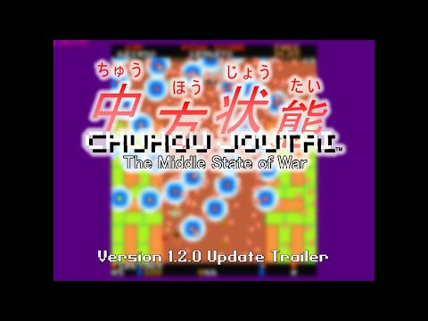 Chuhou Joutai Version 1.2.0 Update Trailer