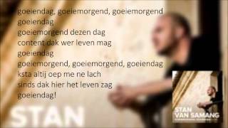 Stan Van Samang - Goeienmorgend, goeiendag _ Lyrics chords