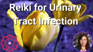 Reiki for Urinary Tract Infection, UTI 💮