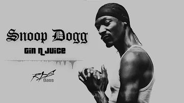 Snoop Dogg - Gin & Juice (Bass Boosted)