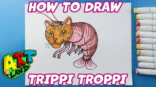 How to Draw Trippi Troppi
