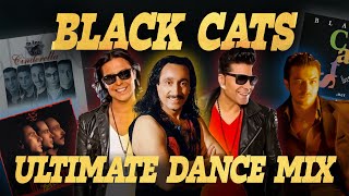 Black Cats ULTIMATE DANCE Mix 🔥 بهترین آهنگهای بلک کتس