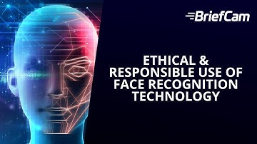 Ethical & Responsible Use of Face Recognition Technology