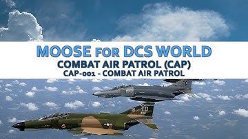 MOOSE - CAP-001 - Combat Air Patrol [DCS WORLD] [Tutorial] - [Script]