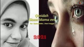Qasidah Sedih Terbaru 2021 | Sioo Mama so pulang asal | Voc: Gania Mulkis/ Putri Tunggal