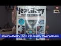 Making Jewelry - My First Jewelry Making Books Making Jewelry - My First Jewelry Making Books