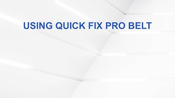 Using Quick Fix Pro Belt