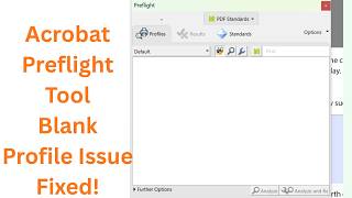 Acrobat Pro DC Preflight Blank Profiles Not Loading Here’s the FIX!