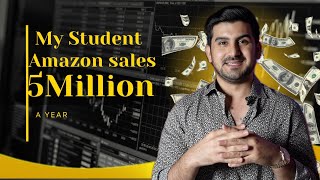 My student  Amazon FBA Success $ 5 Million A year