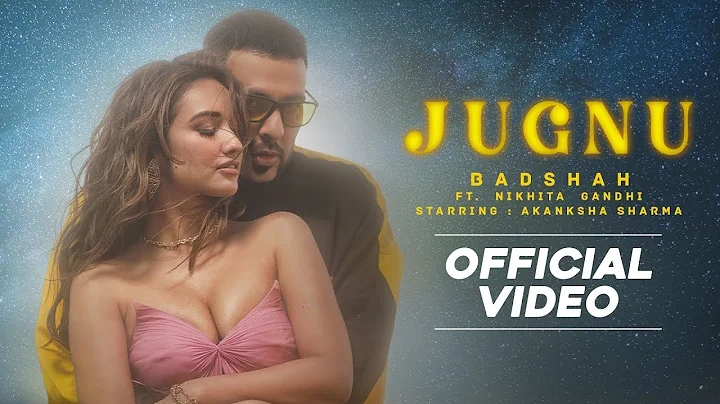 Badshah - Jugnu (Official Video) | Nikita Gandhi Akanksha Sharma #Lyricstrack