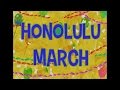 SpongeBob Music Honolulu March