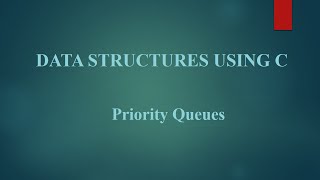 Module II: 18 Priority Queues