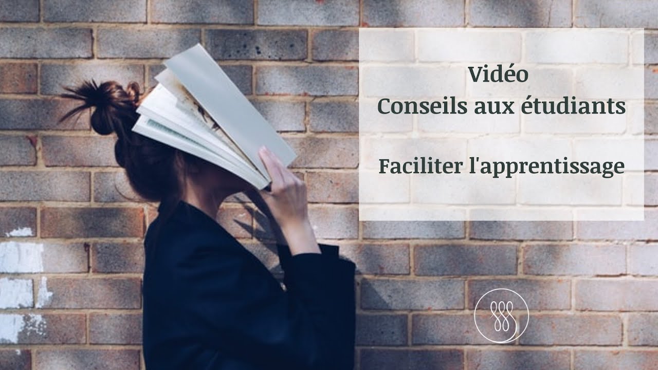 4 conseils donnés pour faciliter l'apprentissage des étudiants