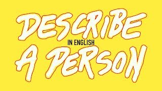 How To Describe A Person In English