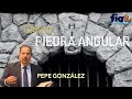 Cristo Piedra Angular - Clase de Biblia por Pepe González