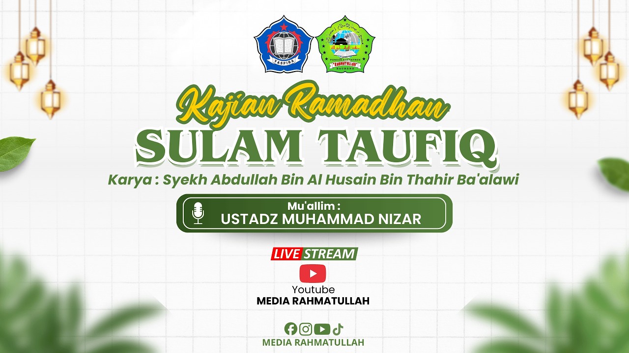 Kajian Ramadhan | Kitab Sulam Taufiq | Ustadz Mohammad Nizar. PART 8