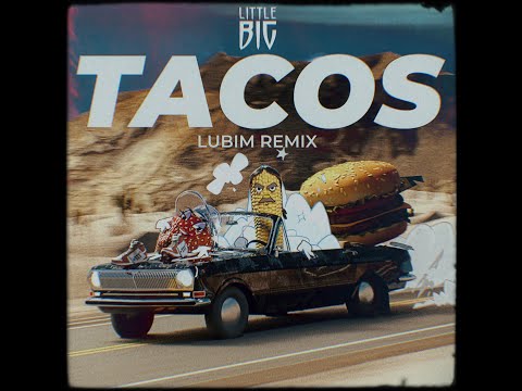 Little Big - Tacos  (15 сентября 2020 г.)