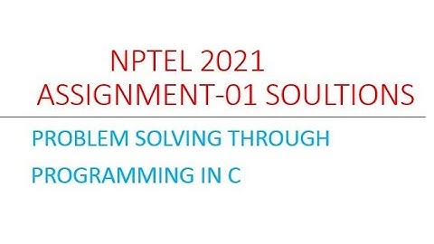 NPTEL Problem Solving Through Programming in C Week 1 Assignment Solution Nptel 2021 #nptel2021