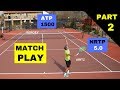 NTRP 5.0 vs. ATP 1500 Tennis Match Play - Part 2 (Aritz vs Sergey)