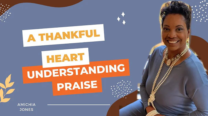 A Thankful Heart | Amichia Jones