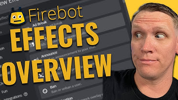 Firebot Effects Overview