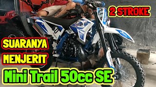 MINI TRAIL 50cc 2STROKE SUARANYA JENGAT JENGAT LAYAKNYA SPESIAL ENGINE