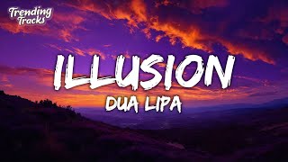 Dua Lipa - Illusion (Clean - Lyrics)