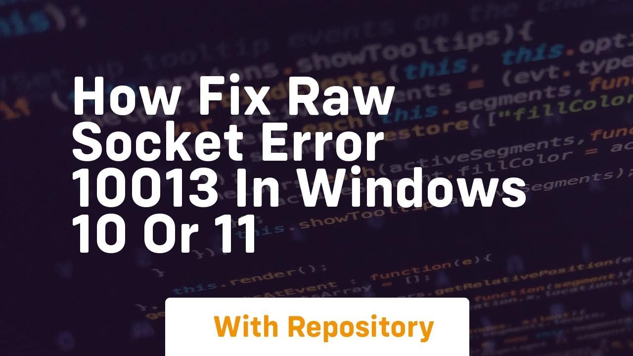 How fix raw socket error 10013 in windows 10 or 11