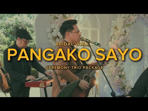 Pangako Sayo | Bridal Walk | Ceremony Trio Package 