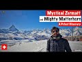 Zermatt and the mighty Matterhorn | Perfect Itinerary | Things to Do | Fascinating Switzerland