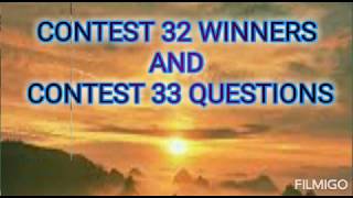 CONTEST 32 WINNERS AND CONTEST 33 QUESTIONS