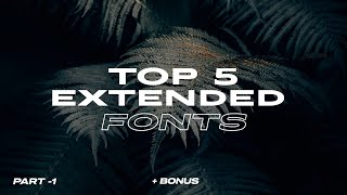 Top5 EXTENDED Fonts | You never seen Before | Part 1 | Free Download