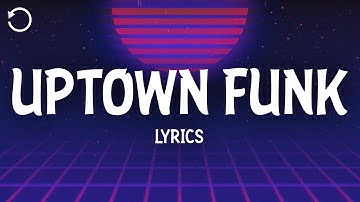 Mark Ronson - Uptown Funk (Lyrics) Ft. Bruno Mars