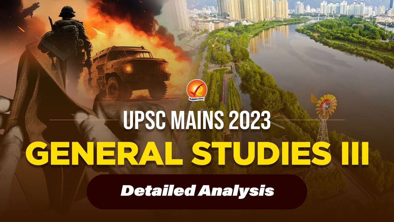UPSC Mains 2023 GS 3 Detailed Analysis Vajiram and Ravi | UPSC Civil ...