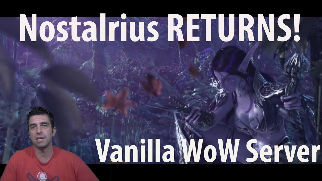 Nostalrius Vanilla WoW RETURNS!!!!