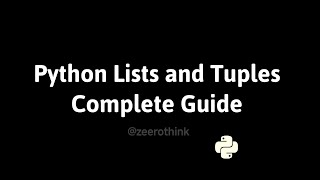 Python Lists and Tuples Complete Guide (Hindi) | Mutable vs Immutable | zeerothink 